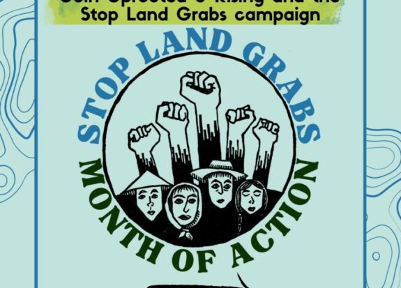 Stop Land Grabs Campaign - Uprooted & Rising